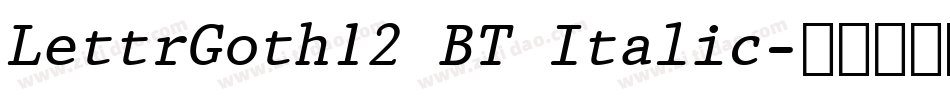 LettrGoth12 BT Italic字体转换
